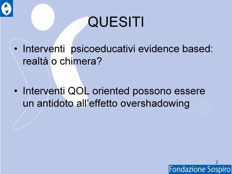 Interventi QOL oriented possono