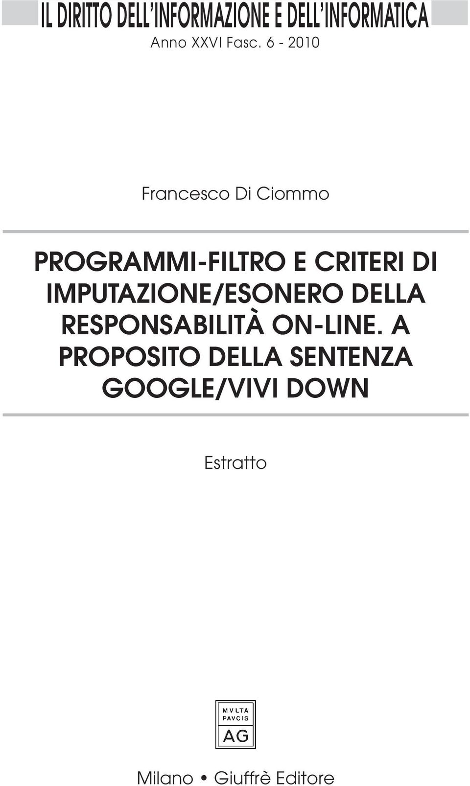 DI IMPUTAZIONE/ESONERO DELLA RESPONSABILITÀ ON-LINE.