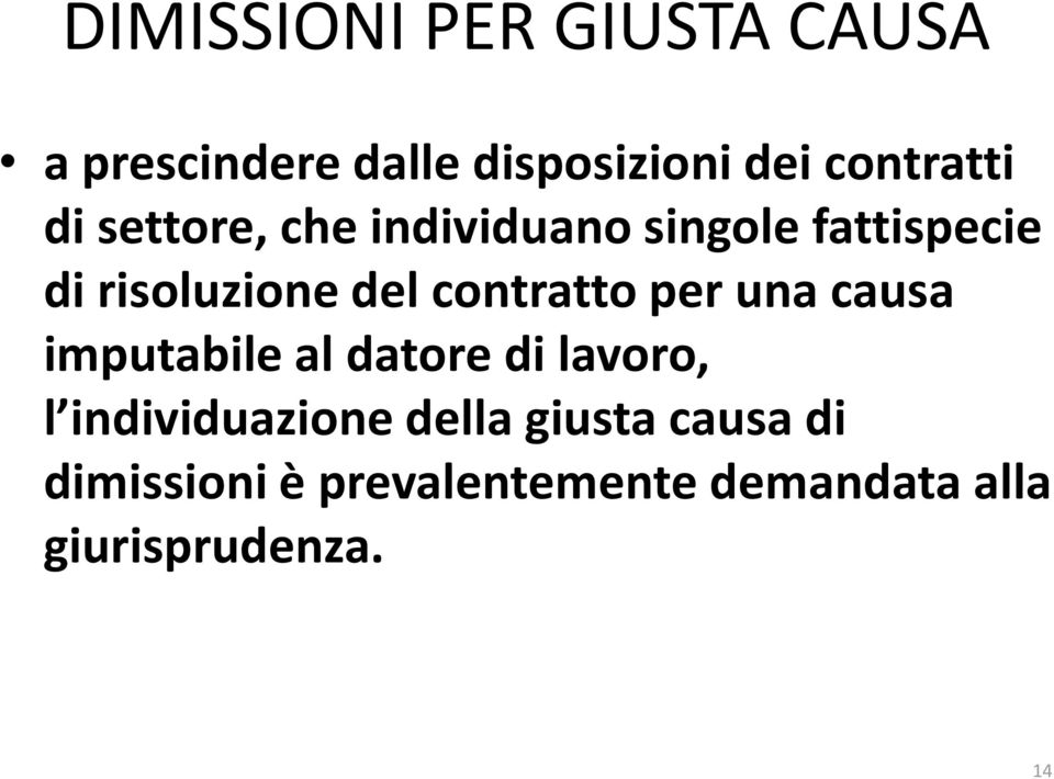 contratto per una causa imputabile al datore di lavoro, l individuazione