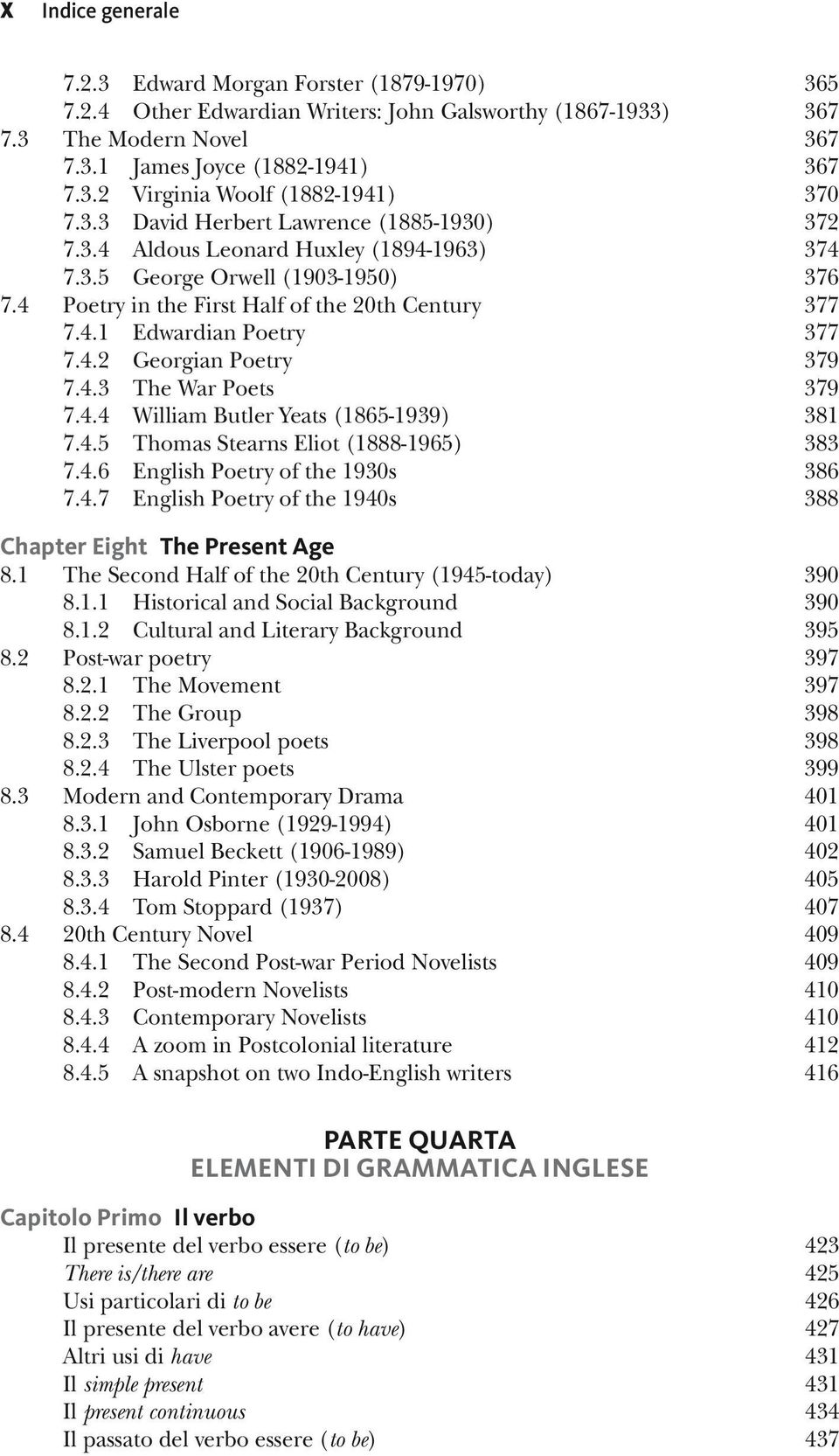 4.2 Georgian Poetry 379 7.4.3 The War Poets 379 7.4.4 William Butler Yeats (1865-1939) 381 7.4.5 Thomas Stearns Eliot (1888-1965) 383 7.4.6 English Poetry of the 1930s 386 7.4.7 English Poetry of the 1940s 388 Chapter Eight The Present Age 8.