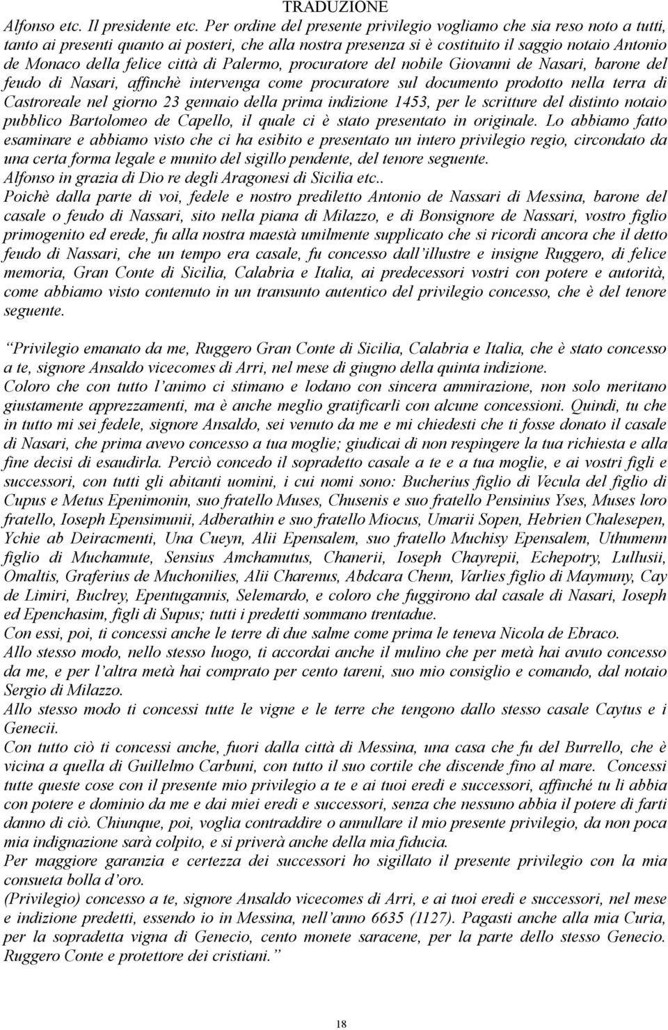 città di Palermo, procuratore del nobile Giovanni de Nasari, barone del feudo di Nasari, affinchè intervenga come procuratore sul documento prodotto nella terra di Castroreale nel giorno 23 gennaio