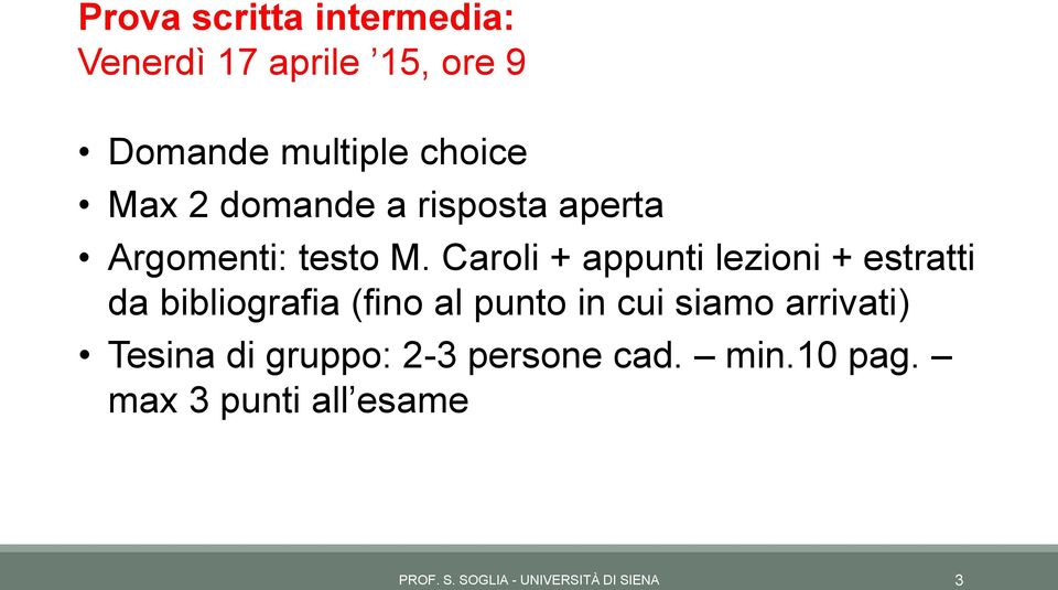 Caroli + appunti lezioni + estratti da bibliografia (fino al punto in cui siamo