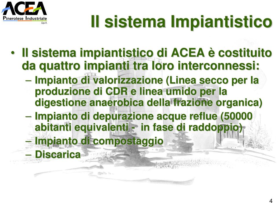 linea umido per la digestione anaerobica della frazione organica) Impianto di depurazione