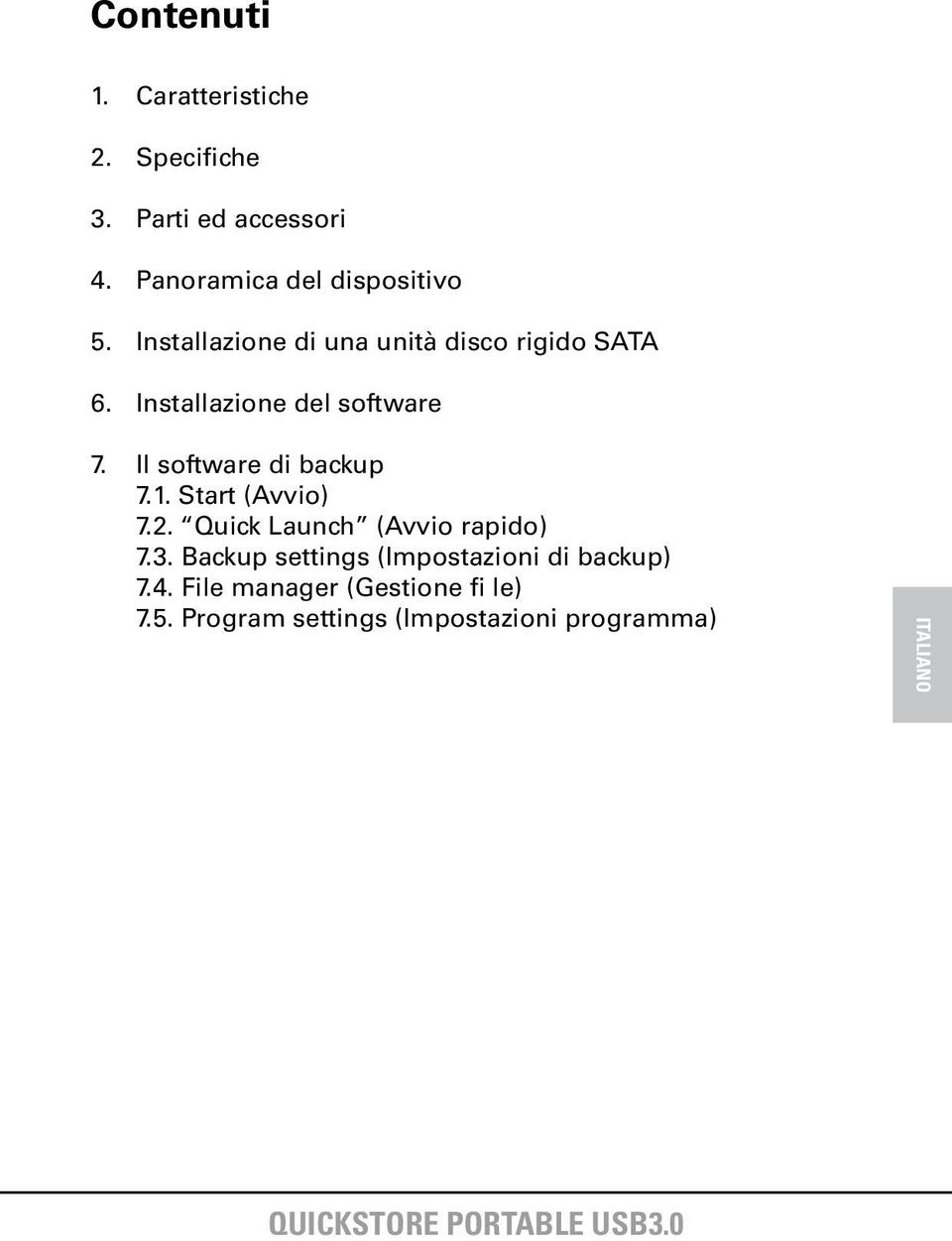 Installazione del software 7. Il software di backup 7.1. Start (Avvio) 7.2.