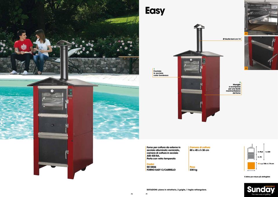 Porta con vetro temperato Codici 550 FORNO EASY C/CARRELLO 80 x 45 x h 38 cm 30 kg h. 95,5 h. 30 h. 70 80 > p.