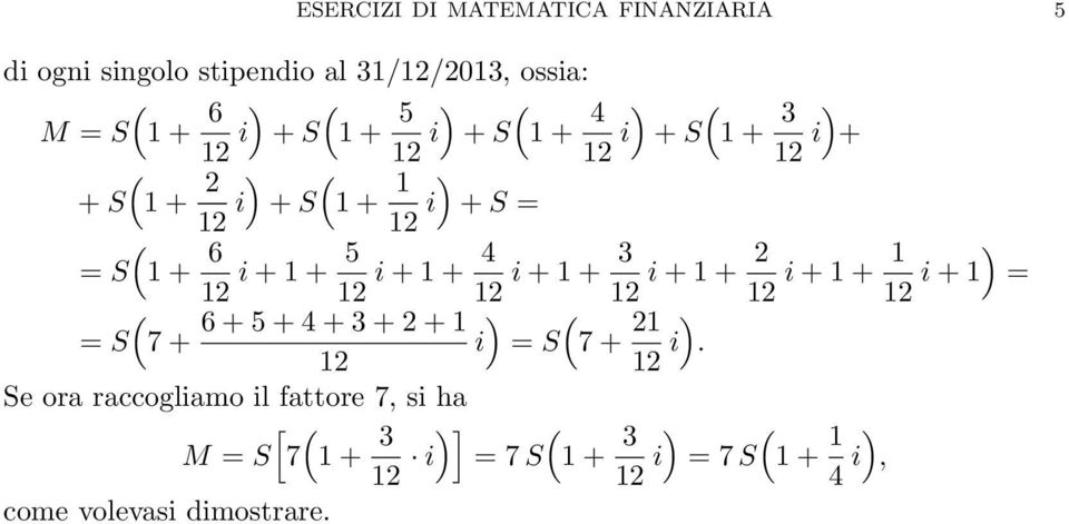 12 i + 1 + 3 12 i + 1 + 2 12 i + 1 + 1 12 i + 1 = = S 7 + 6 + 5 + 4 + 3 + 2 + 1 i = S 7 + 21 12 12 i.