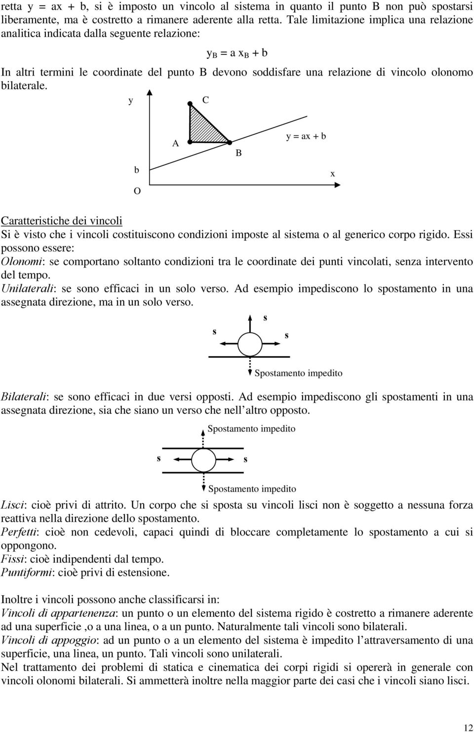 b O a + b arattertche de vncol S è vto che vncol cottucono condzon mpote al tema o al generco corpo rgdo.