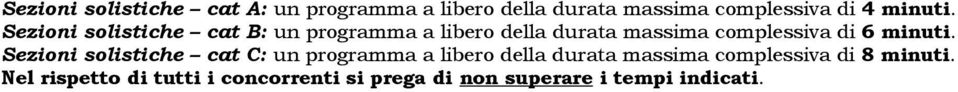 Sezioni solistiche cat B: un programma a libero della durata massima complessiva di 6 