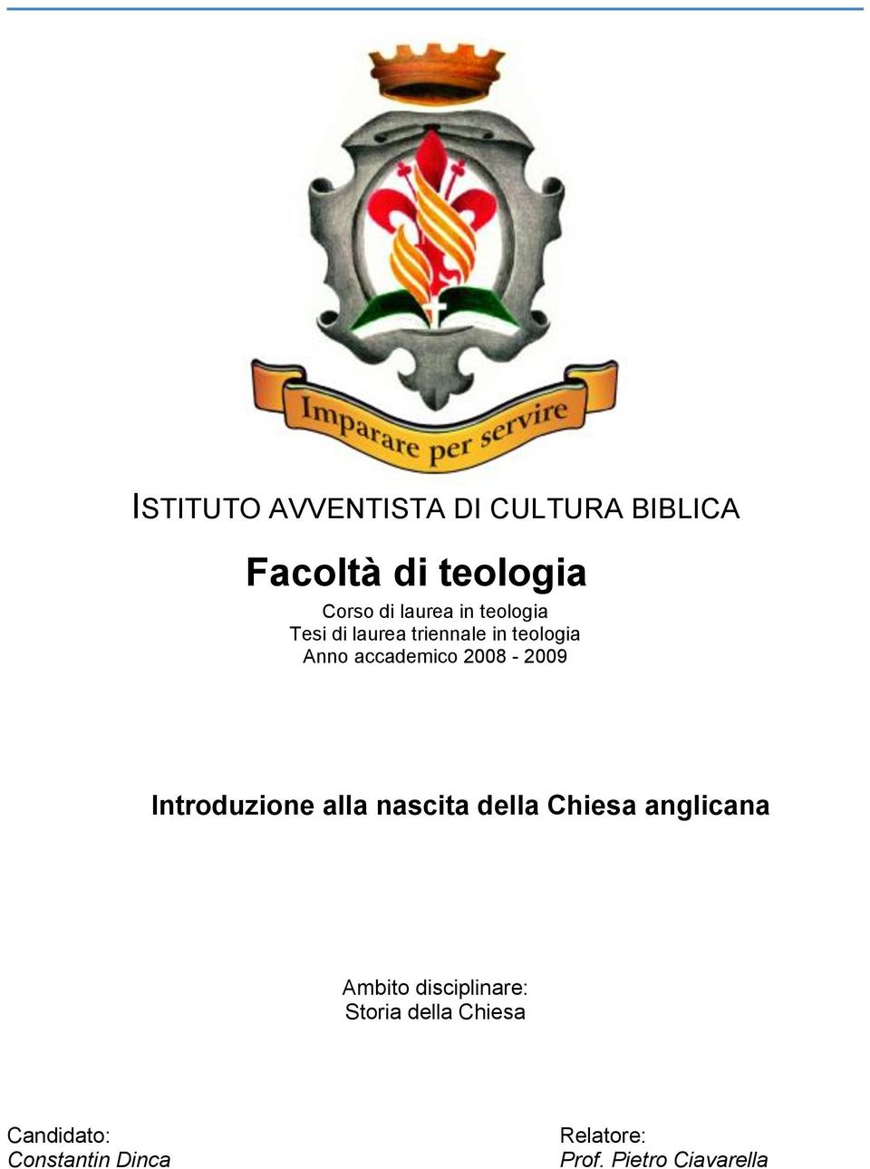 Introduzione alla nascita della Chiesa anglicana Ambito disciplinare: