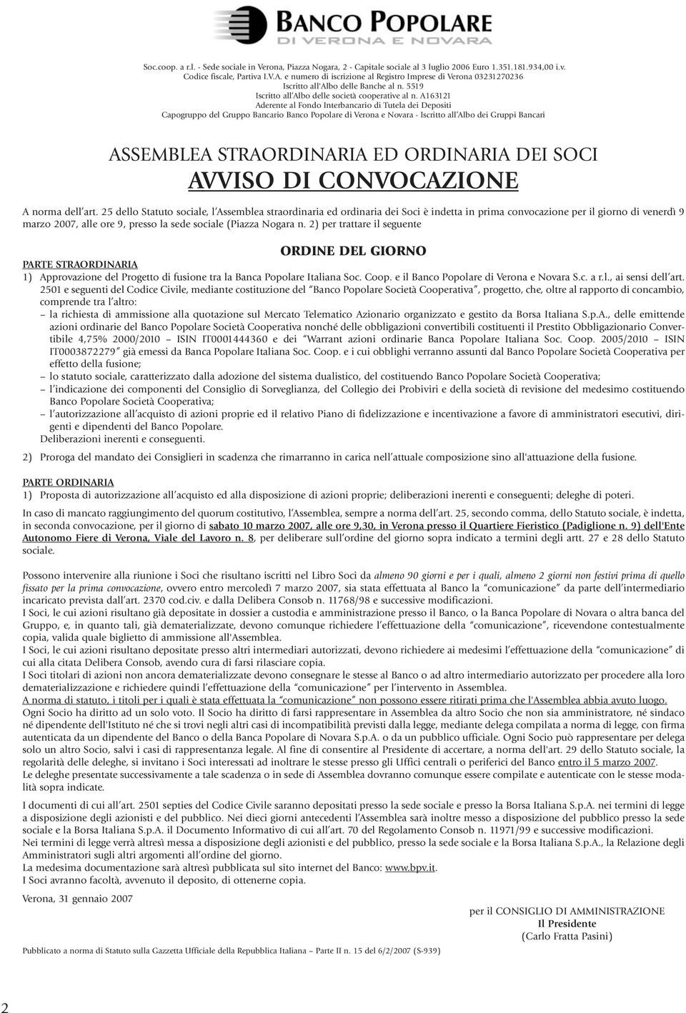 A163121 Aderente al Fondo Interbancario di Tutela dei Depositi Capogruppo del Gruppo Bancario Banco Popolare di Verona e Novara - Iscritto all Albo dei Gruppi Bancari ASSEMBLEA STRAORDINARIA ED