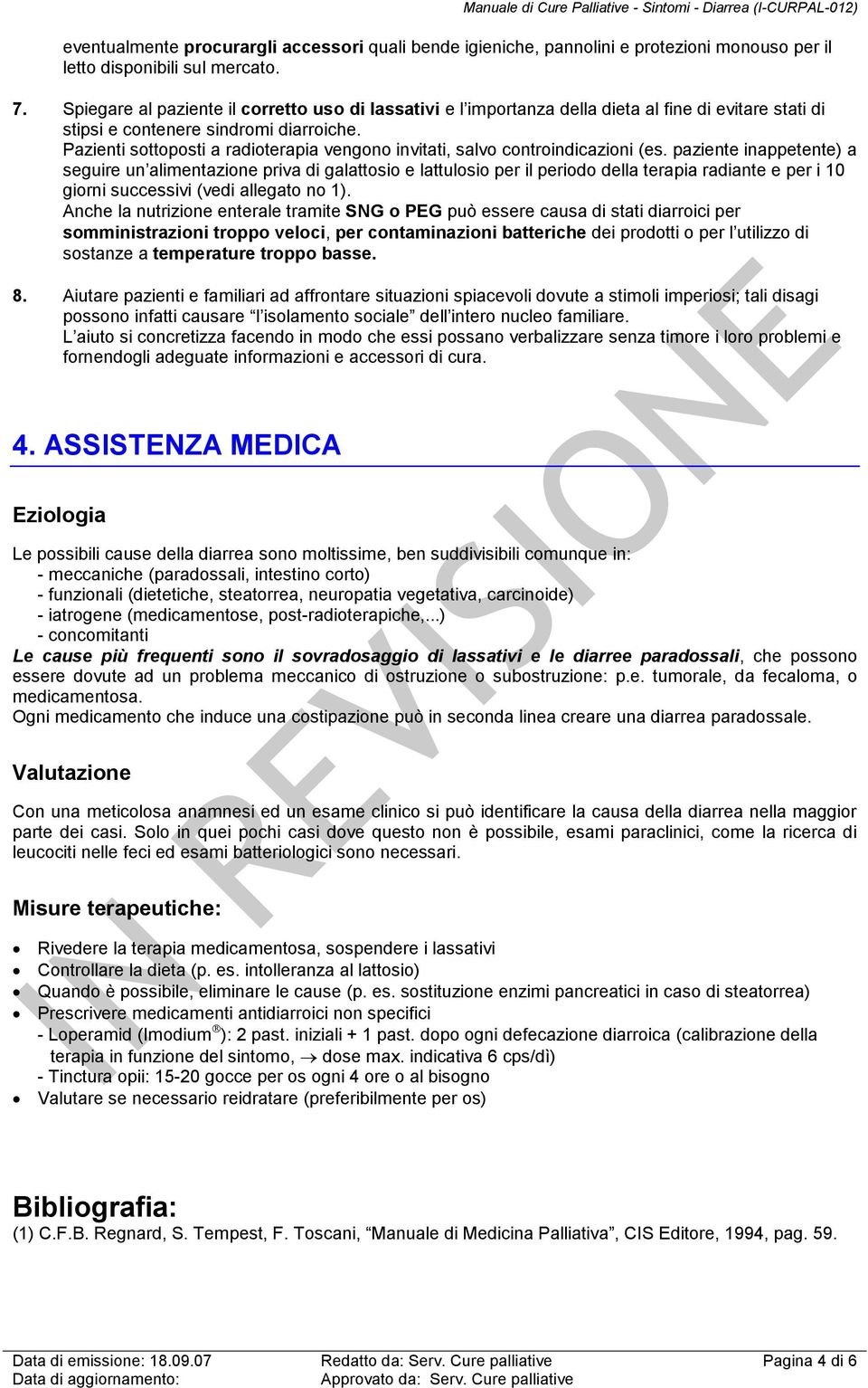 Pazienti sottoposti a radioterapia vengono invitati, salvo controindicazioni (es.