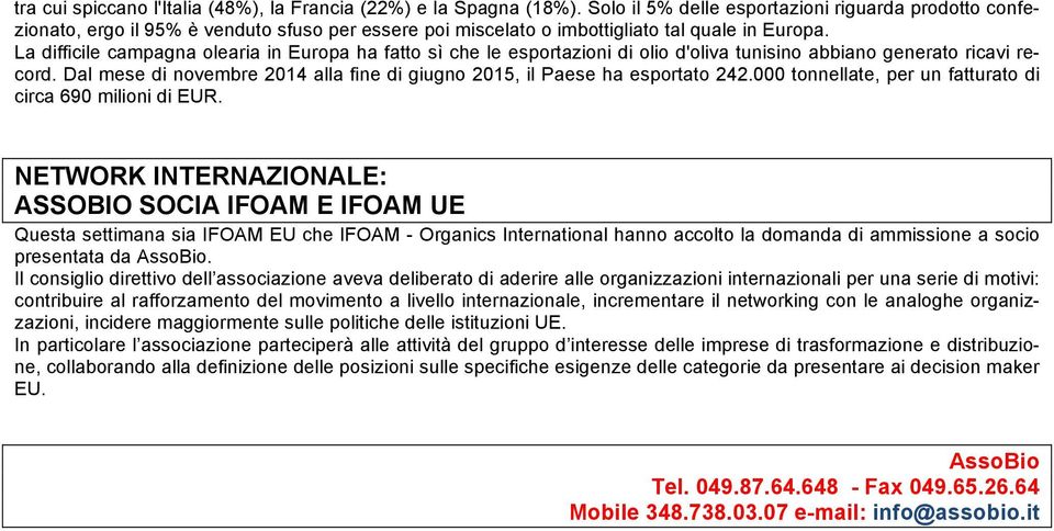 La difficile campagna olearia in Europa ha fatto sì che le esportazioni di olio d'oliva tunisino abbiano generato ricavi record.