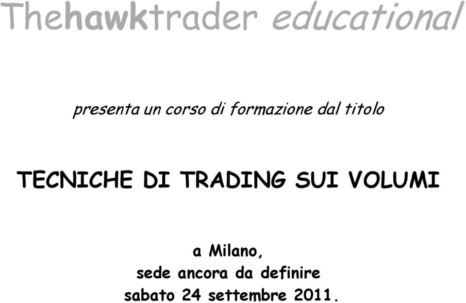 DI TRADING SUI VOLUMI a Milano, sede