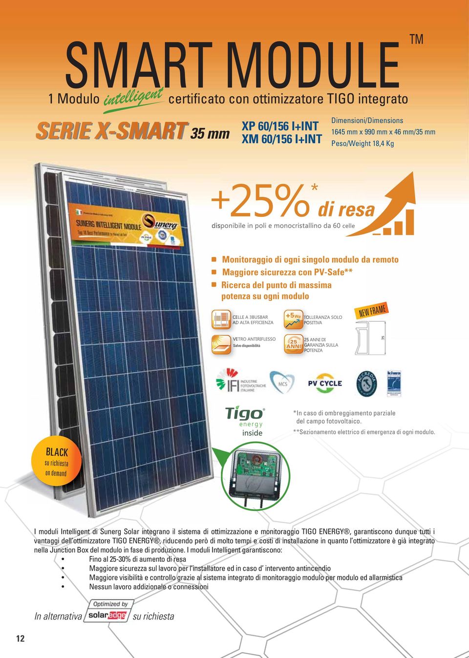 **Sezionamento elettrico di emergenza di ogni modulo.