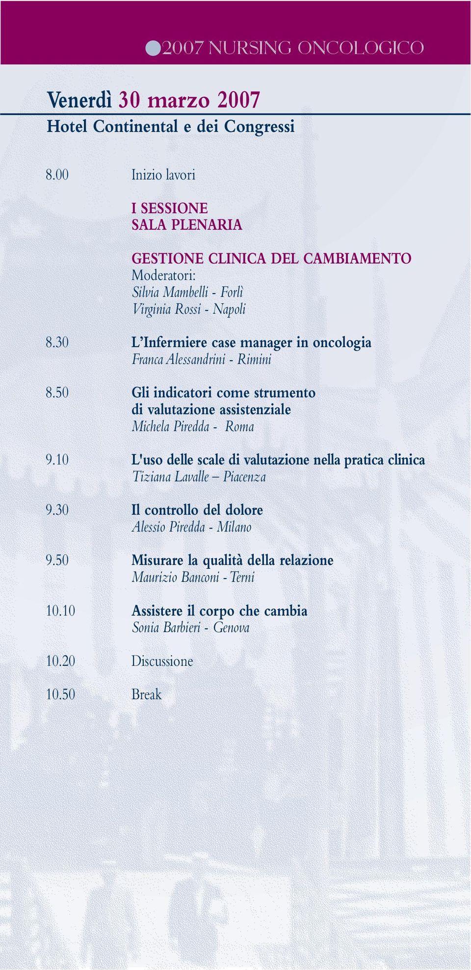 50 Gli indicatori come strumento di valutazione assistenziale Michela Piredda - Roma 9.