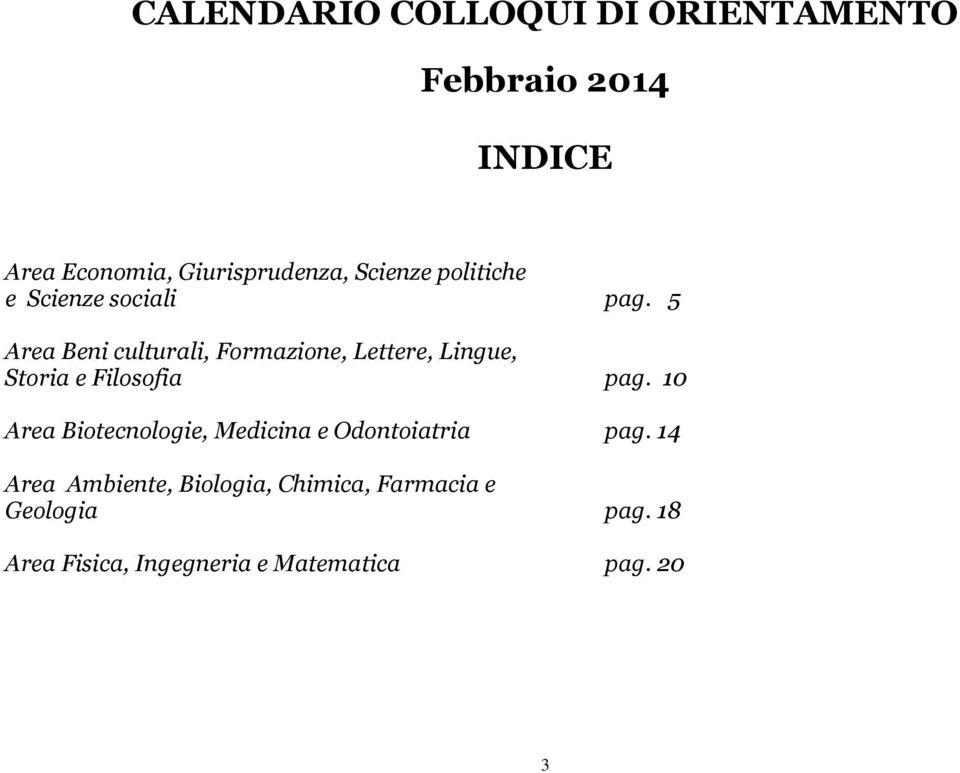 5 Area Beni culturali, Formazione, Lettere, Lingue, Storia e Filosofia pag.