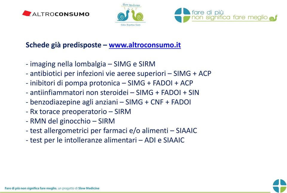 di pompa protonica SIMG + FADOI + ACP -antiinfiammatori non steroidei SIMG + FADOI + SIN -benzodiazepine agli