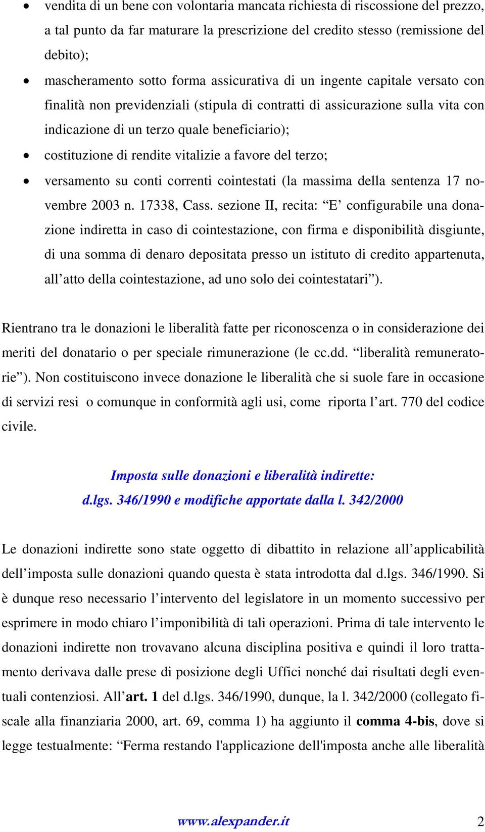 vitalizie a favore del terzo; versamento su conti correnti cointestati (la massima della sentenza 17 novembre 2003 n. 17338, Cass.