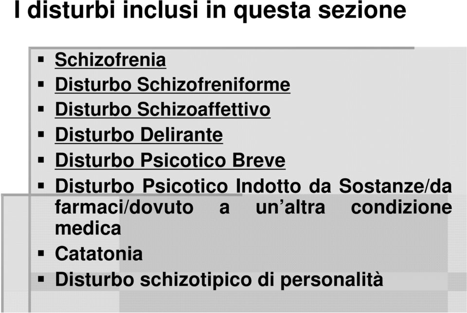 Psicotico Breve Disturbo Psicotico Indotto da Sostanze/da