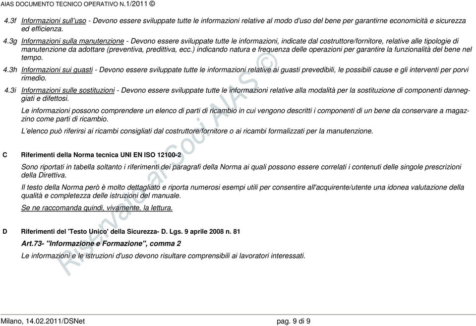 ecc.) indicando natura e frequenza delle operazioni per garantire la funzionalità del bene nel tempo. 4.