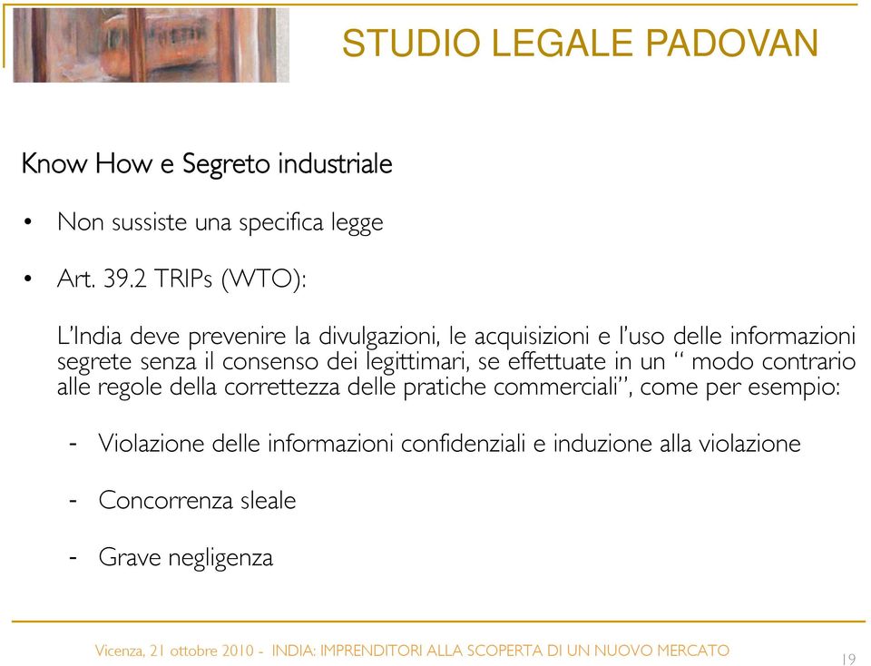 il consenso dei legittimari, se effettuate in un modo contrario alle regole della correttezza delle pratiche