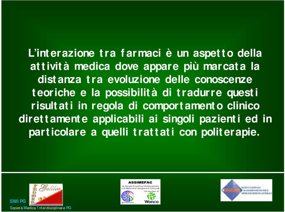 di tradurre questi risultati in regola di comportamento clinico direttamente