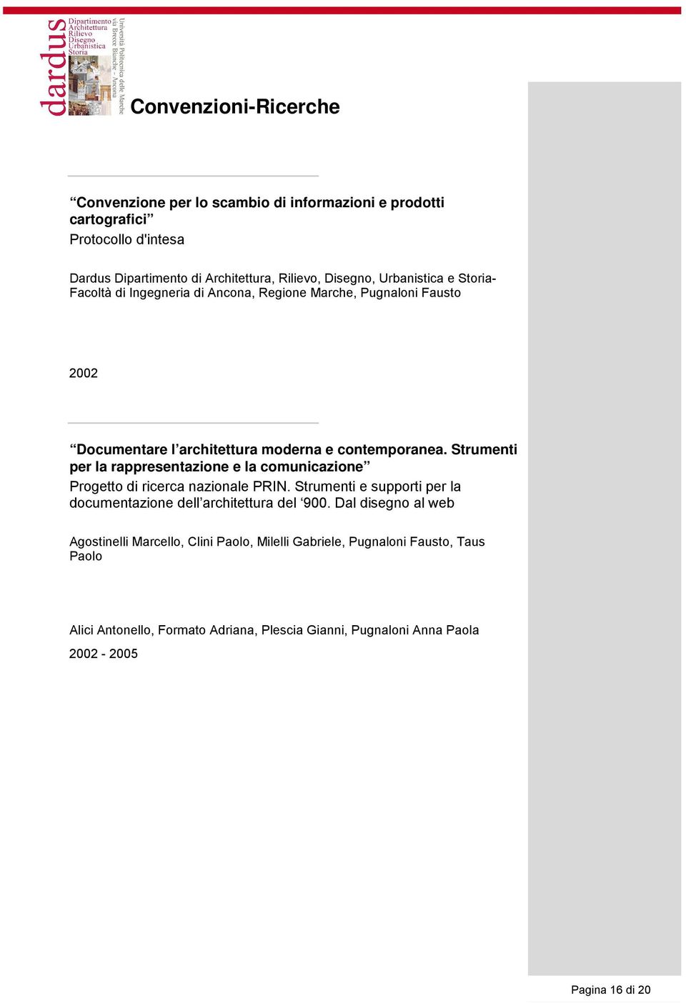 Strumenti per la rappresentazione e la comunicazione Progetto di ricerca nazionale PRIN.