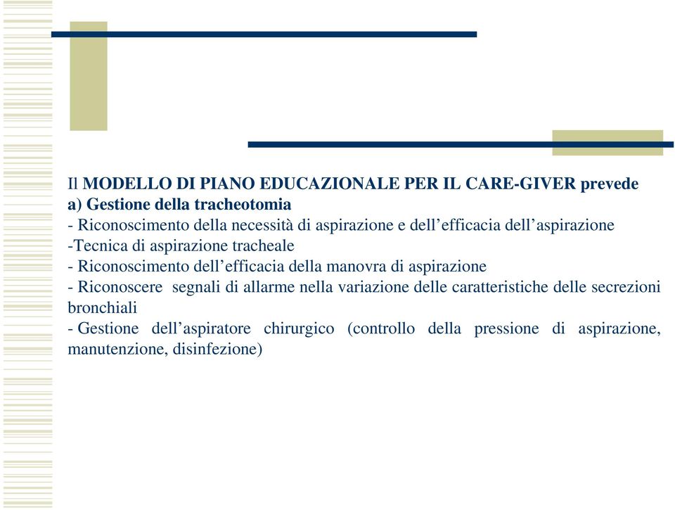 efficacia della manovra di aspirazione - Riconoscere segnali di allarme nella variazione delle caratteristiche delle