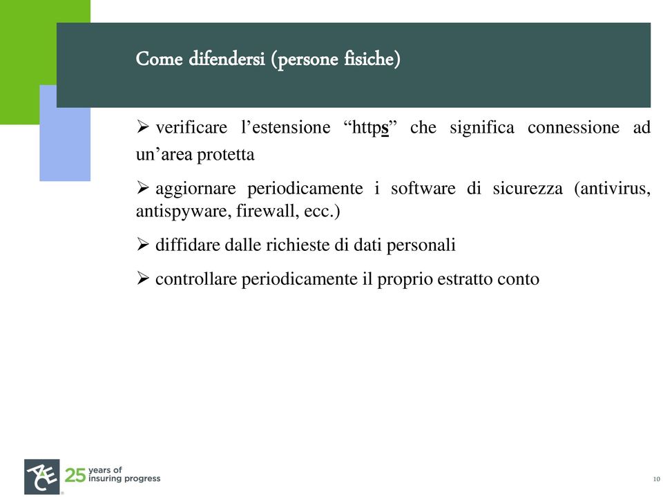 software di sicurezza (antivirus, antispyware, firewall, ecc.