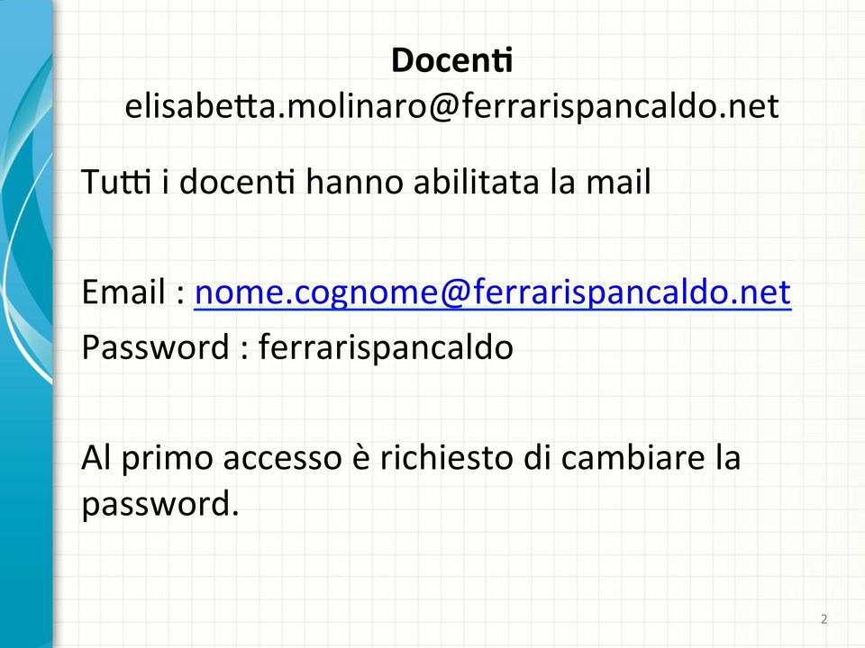 nome.cognome@ferrarispancaldo.