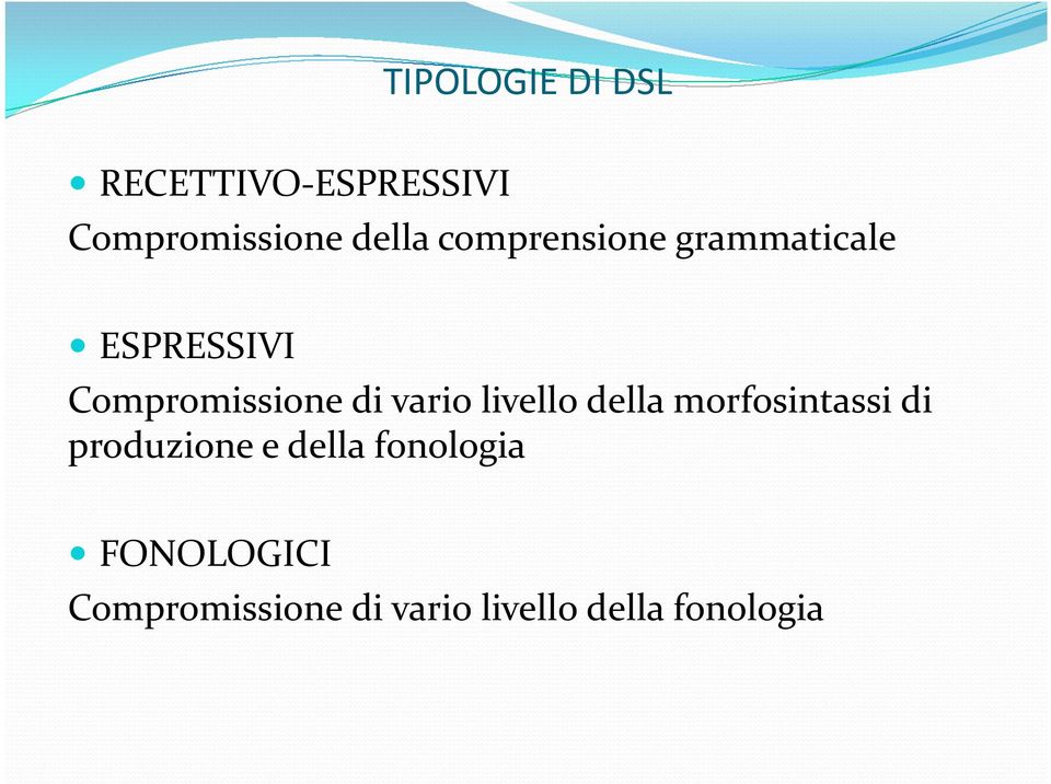 vario livello della morfosintassi di produzione e della