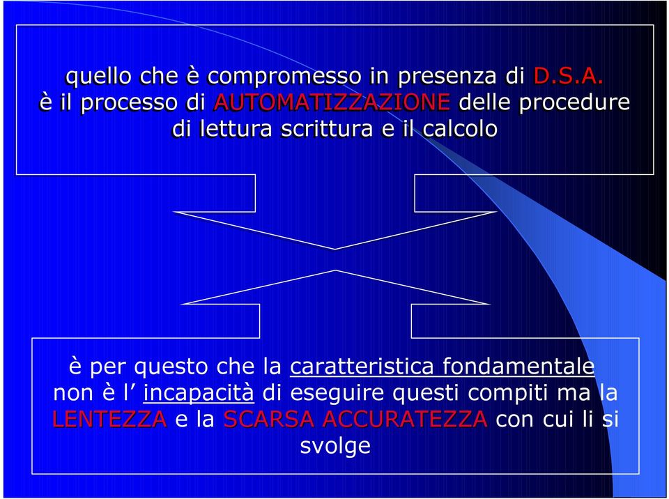 e il calcolo è per questo che la caratteristica fondamentale non è l