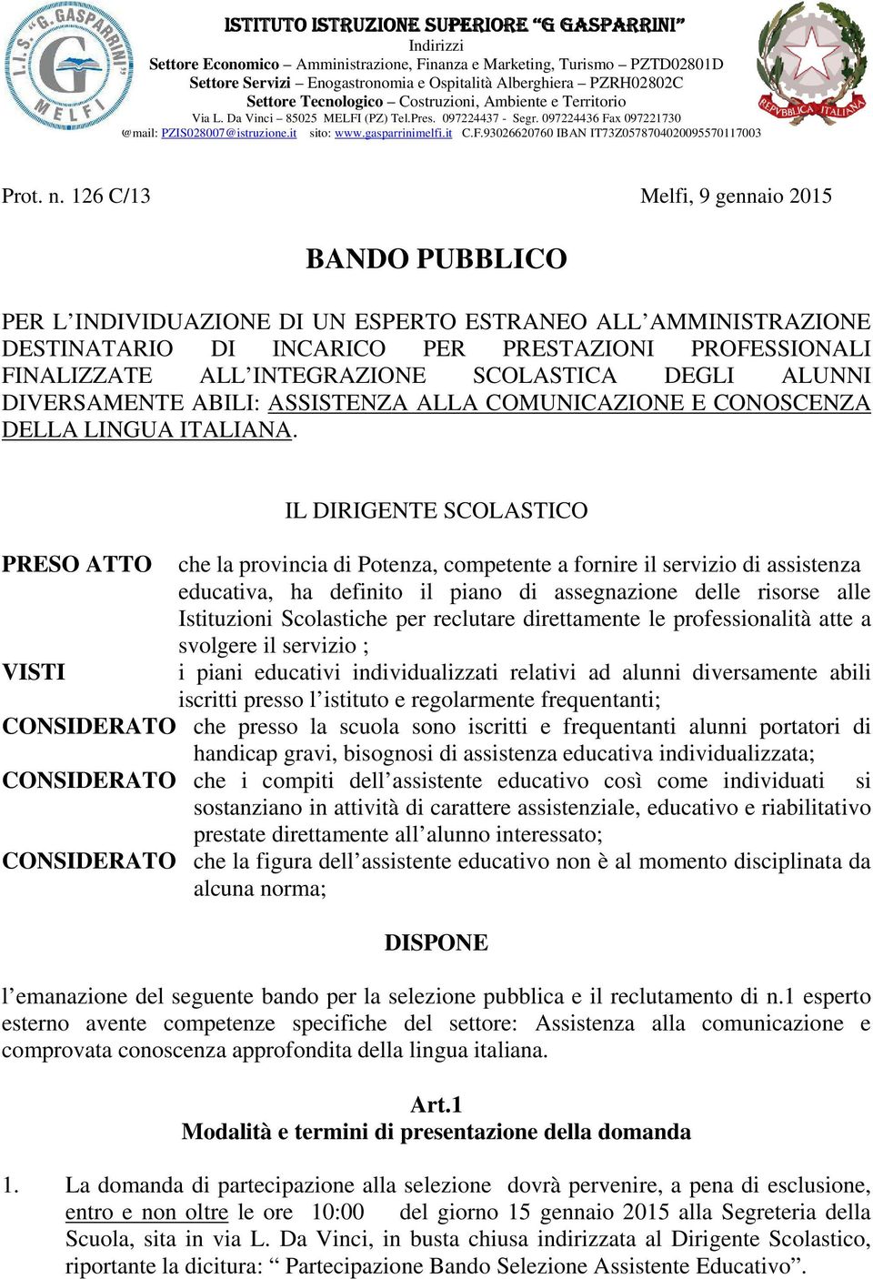 SCOLASTICA DEGLI ALUNNI DIVERSAMENTE ABILI: ASSISTENZA ALLA COMUNICAZIONE E CONOSCENZA DELLA LINGUA ITALIANA.