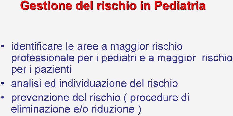 rischio per i pazienti analisi ed individuazione del rischio