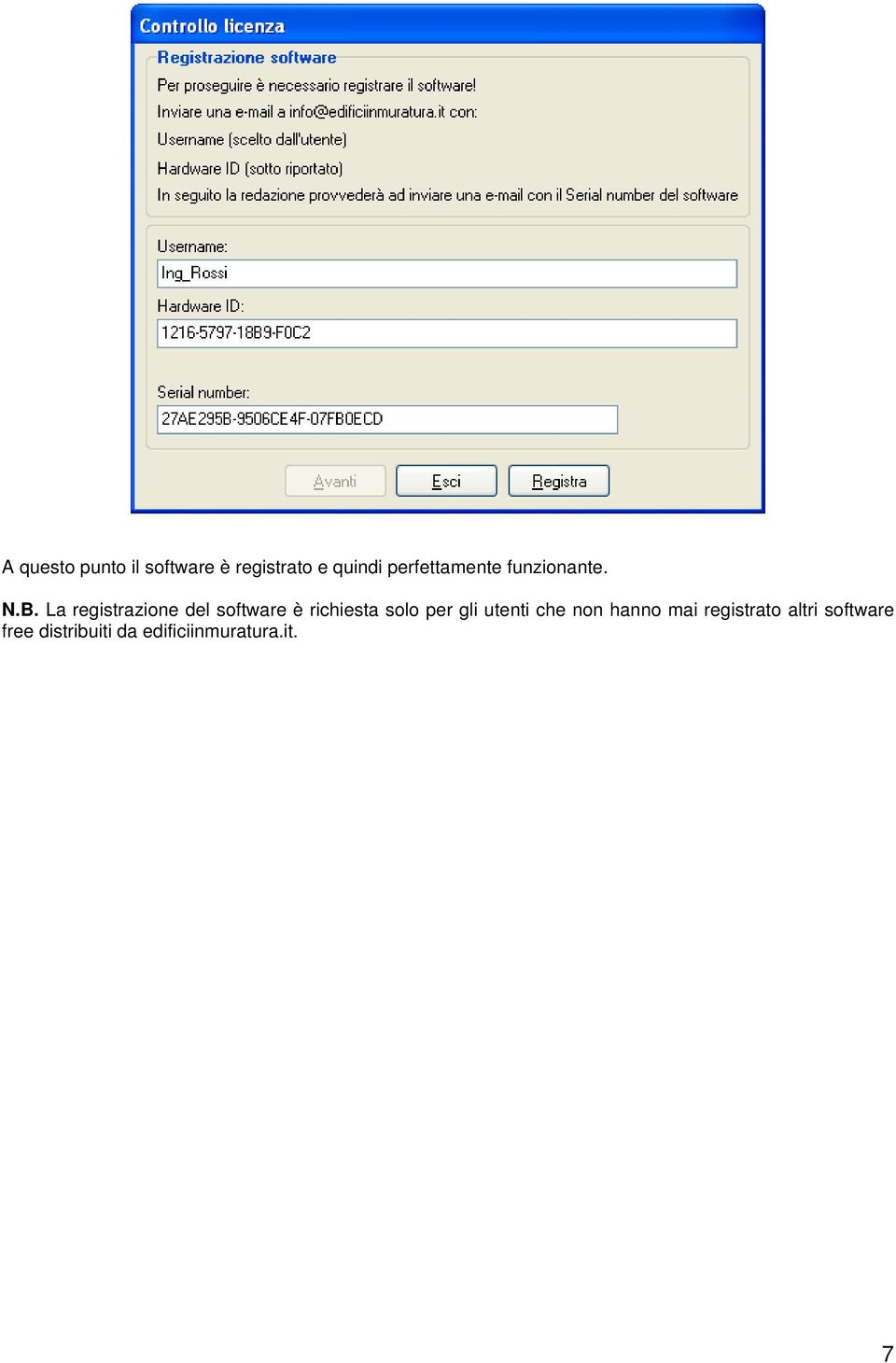 La registrazione del software è richiesta solo per gli