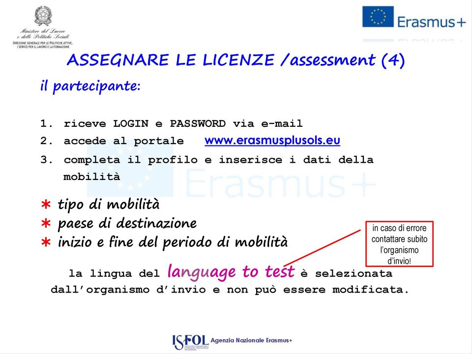 completa il profilo e inserisce i dati della mobilità tipo di mobilità paese di destinazione inizio e