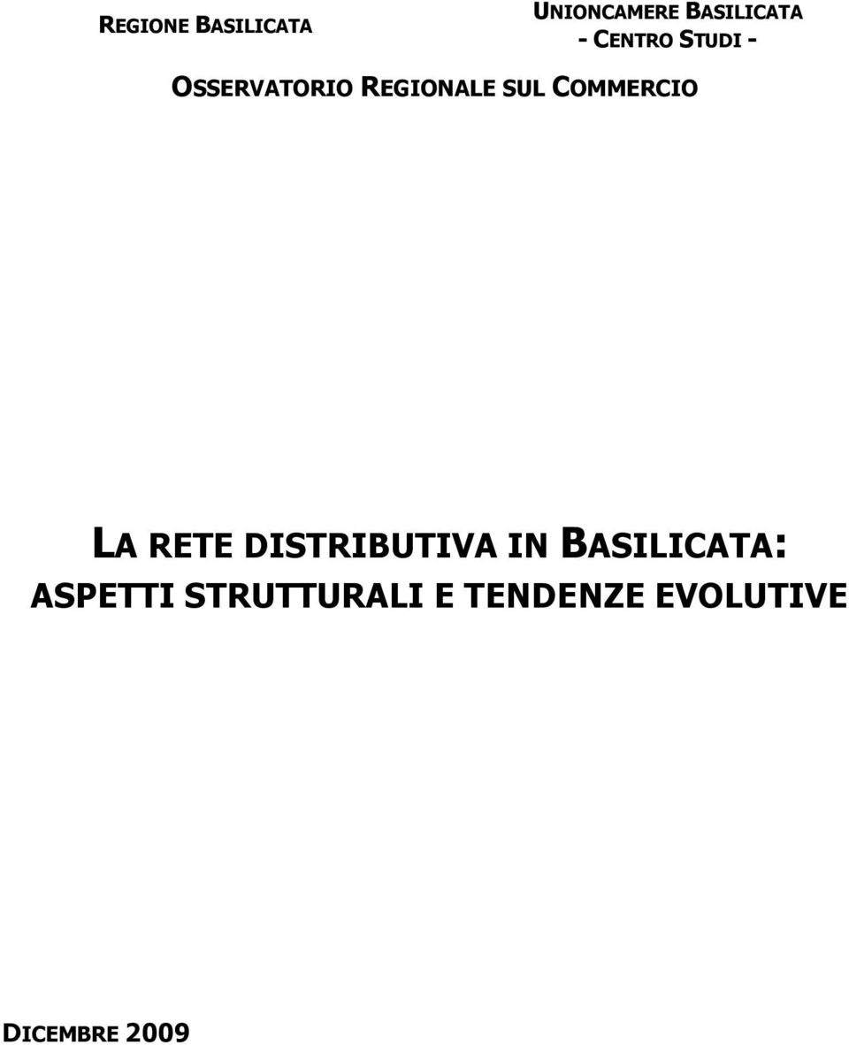 COMMERCIO LA RETE DISTRIBUTIVA IN BASILICATA: