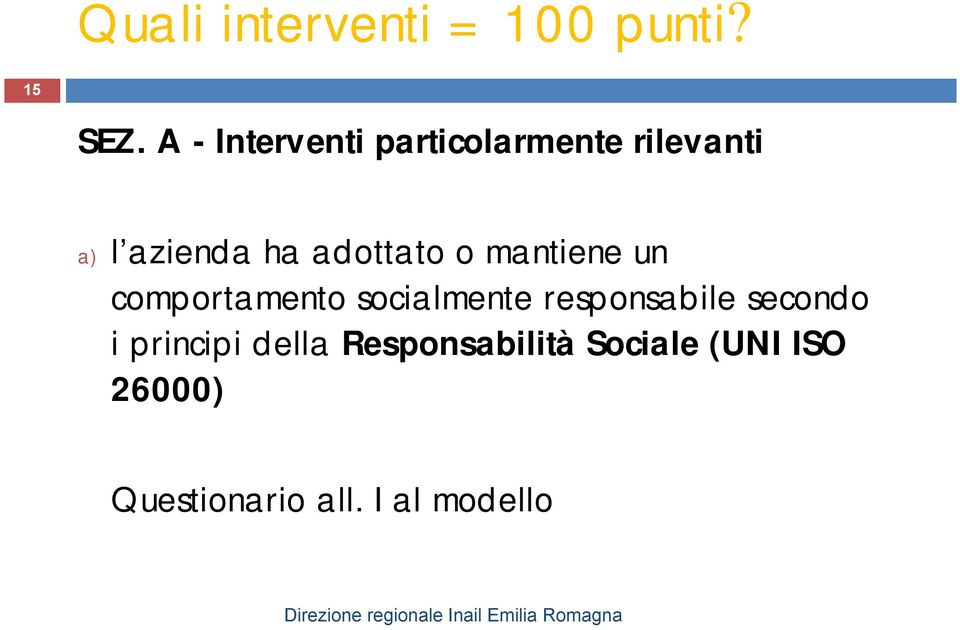 adottato o mantiene un comportamento socialmente responsabile