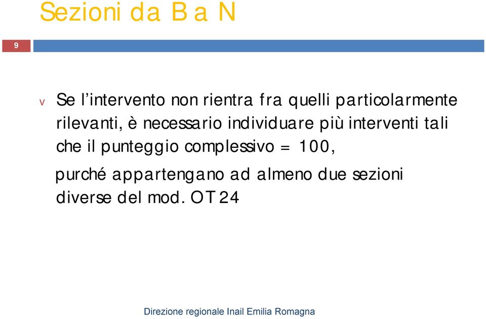 individuare più interventi tali che il punteggio