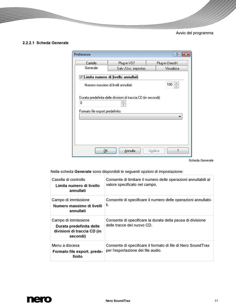 immissione Numero massimo di livelli annullati Campo di immissione Durata predefinita delle divisioni di traccia CD (in secondi) Menu a discesa Formato file esport.