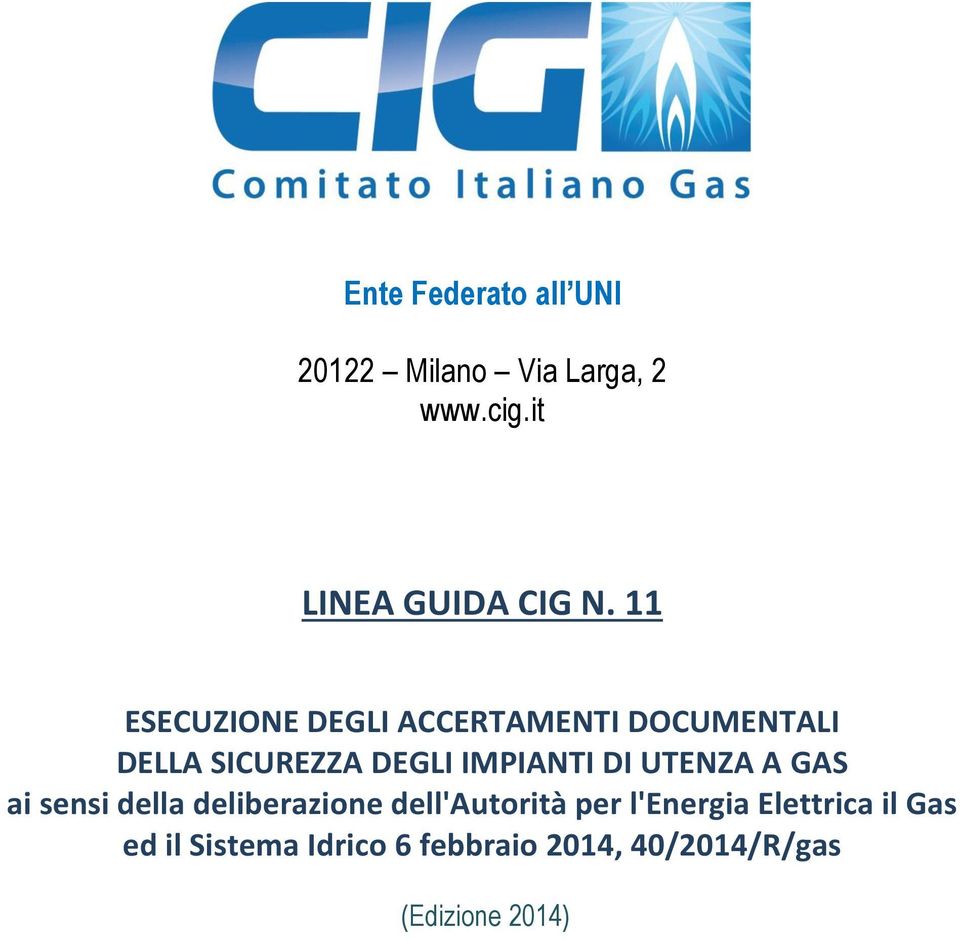 DI UTENZA A GAS ai sensi della deliberazione dell'autorità per l'energia