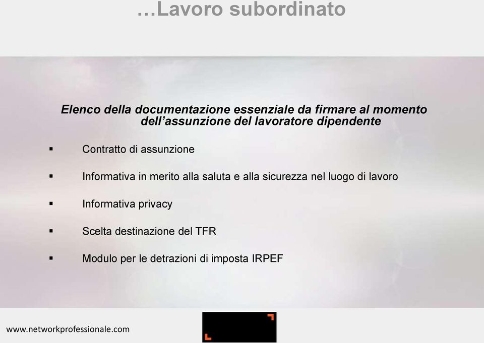 Informativa in merito alla saluta e alla sicurezza nel luogo di lavoro