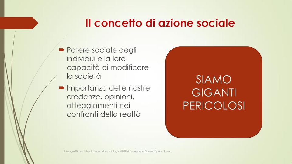 opinioni, atteggiamenti nei confronti della realtà SIAMO GIGANTI