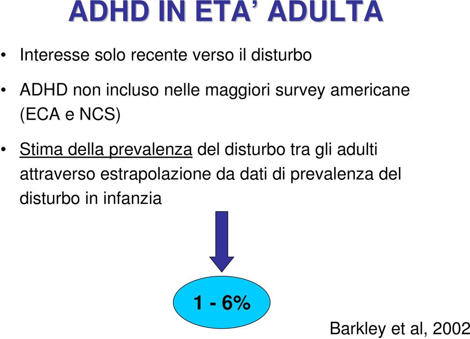 prevalenza del disturbo tra gli adulti attraverso estrapolazione da