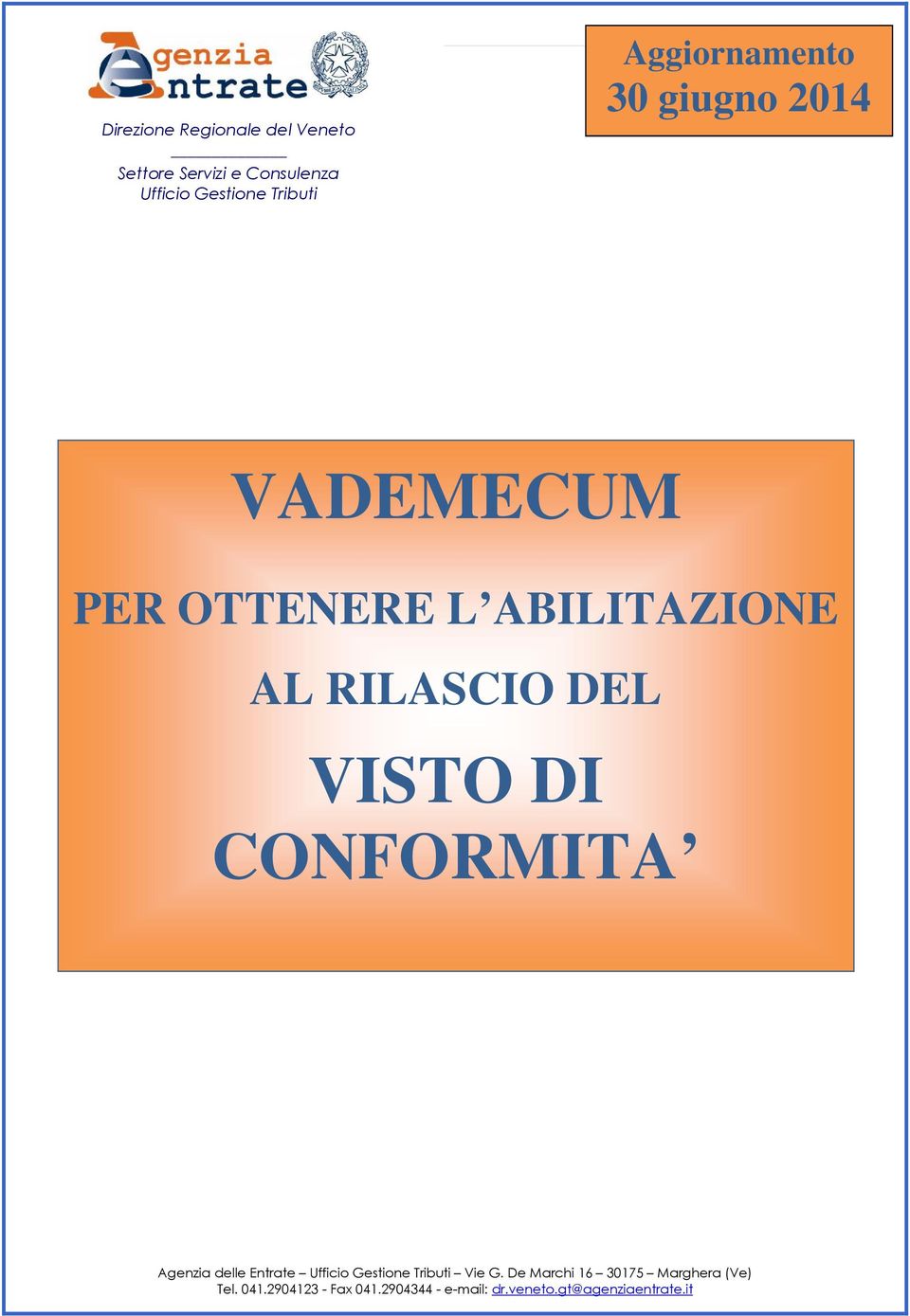 Aggiornamento 30 giugno 2014 VADEMECUM PER