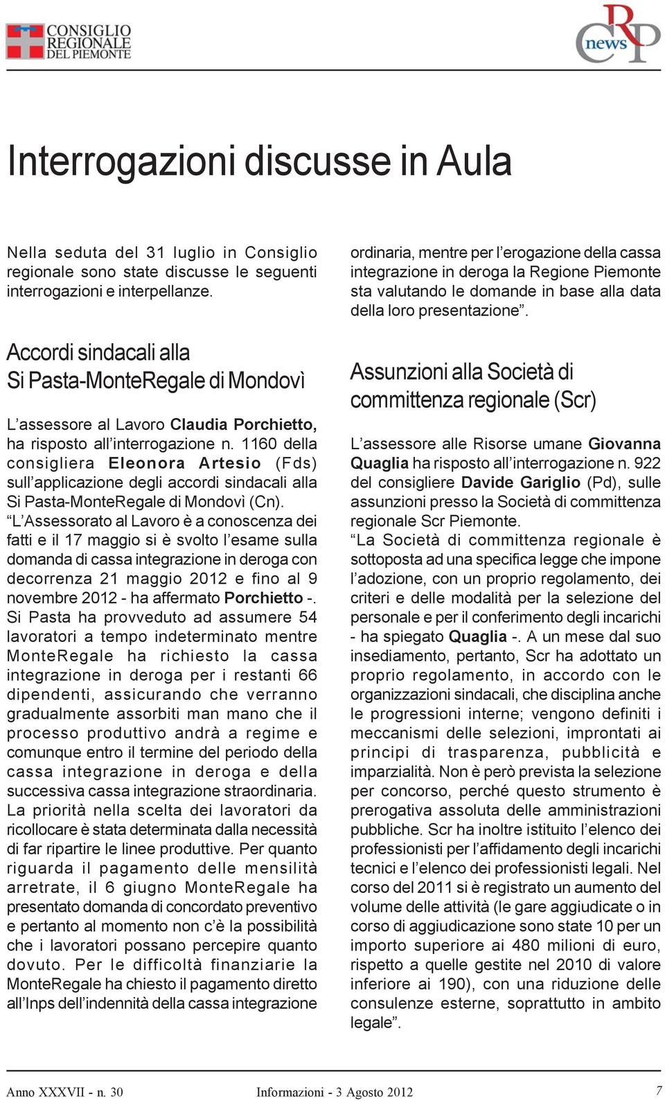 1160 della consigliera Eleonora Artesio (Fds) sull applicazione degli accordi sindacali alla Si Pasta-MonteRegale di Mondovì (Cn).