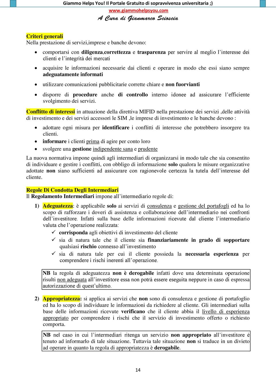 procedure anche di controllo interno idonee ad assicurare l efficiente svolgimento dei servizi.