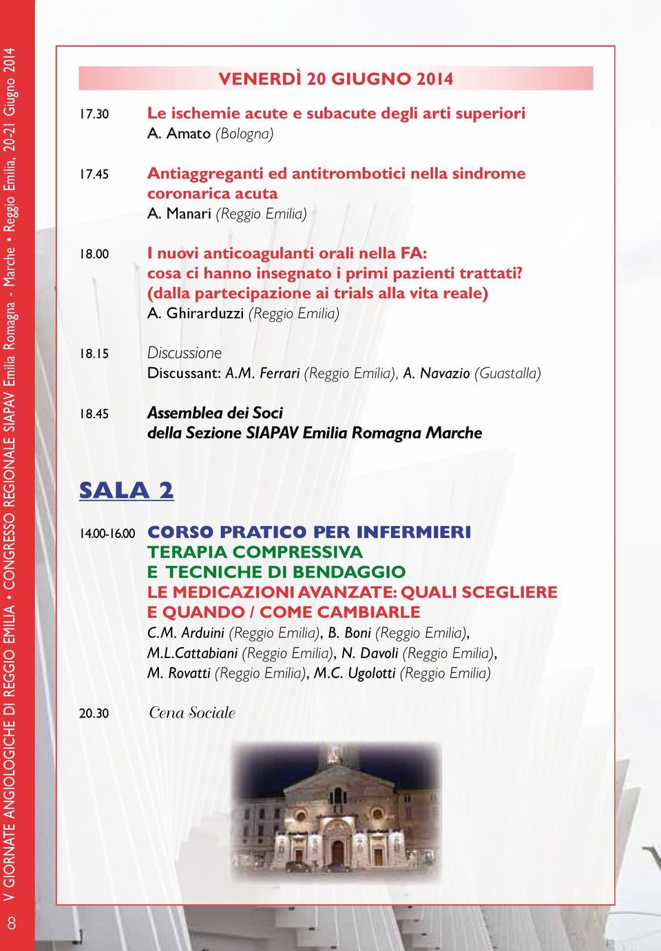 (dalla partecipazione ai trials alla vita reale) A. Ghirarduzzi () 18.15 Discussione Discussant: A.M. Ferrari (), A. Navazio (Guastalla) 18.