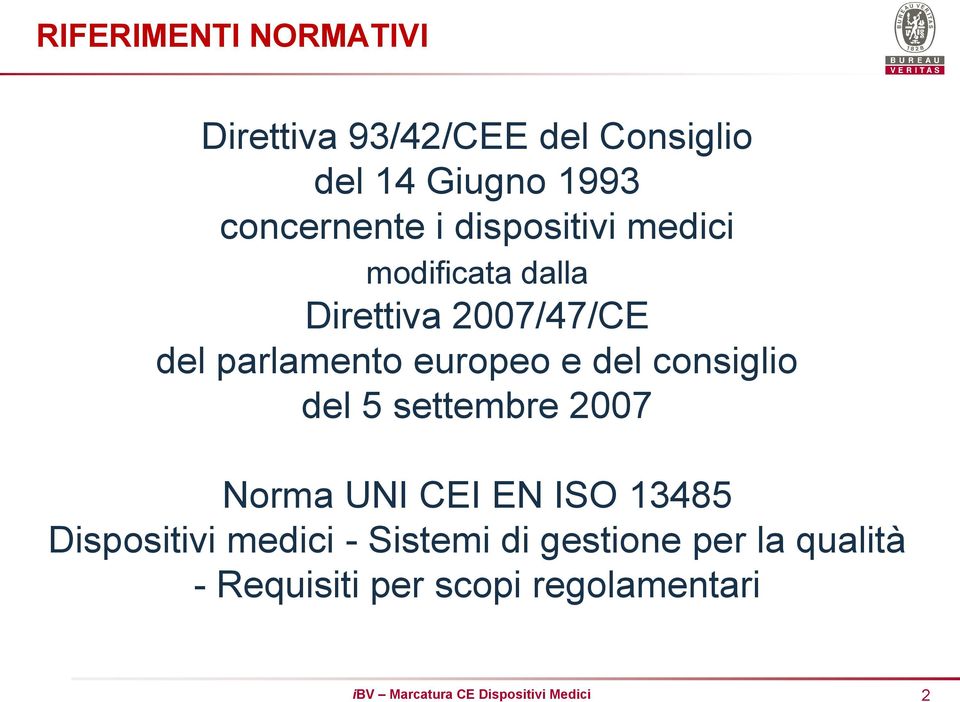 parlamento europeo e del consiglio del 5 settembre 2007 Norma UNI CEI EN ISO