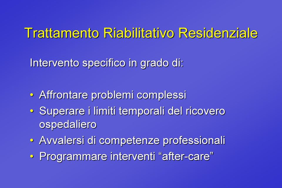 Superare i limiti temporali del ricovero ospedaliero